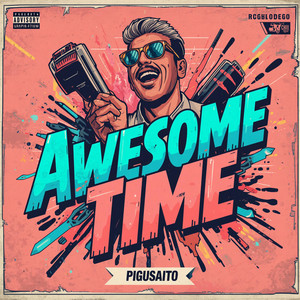 Awesome Time by Pigusaito