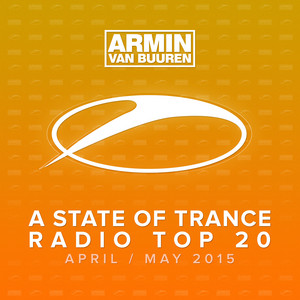 A State Of Trance Radio Top 20 - April / May 2015 (Including Classic Bonus Track) album