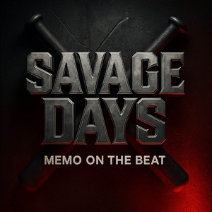 Savage Days by Memo On The Beat