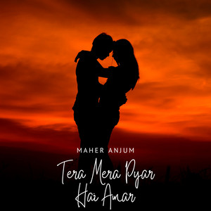 Maher Anjum - Tera Mera Pyar Hai Amar