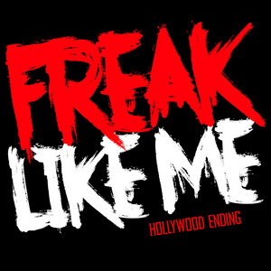 Freak Like Me by Hollywood Ending