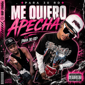 Me Quiero Apecha by Para 30 RD