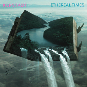 Ethereal Times by Kerstadt