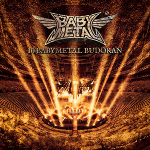 10 BABYMETAL BUDOKAN (LIVE) - Album by BABYMETAL | Spotify