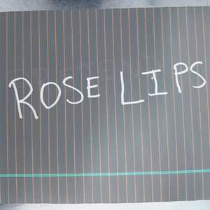 ROSE LIPS