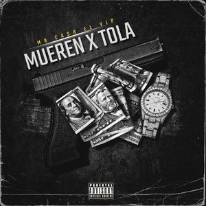 Mueren x Tola by Mr Cash el VIP