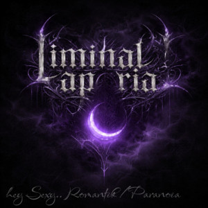 hey Sexy.. (Romantik/Paranoia) by Liminal Aporia