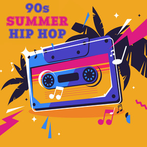90s Summer Hip Hop ‑「コンピレーション」by ヴァリアス