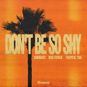 Tropical Tide — Don't Be So Shy (2026)