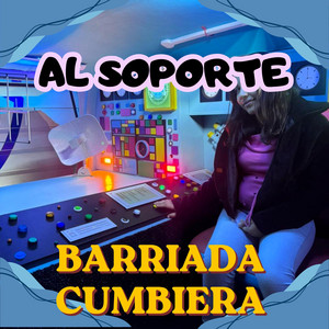AL SOPORTE by BARRIADA CUMBIERA