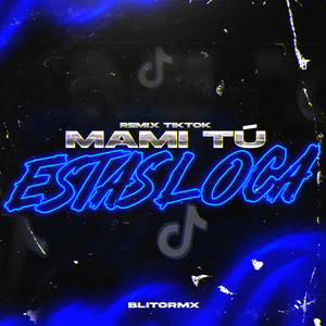 Mami Tú Estás Loca