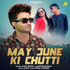 May June Ki Chutti by Amit Dhull, Mahi Panchal