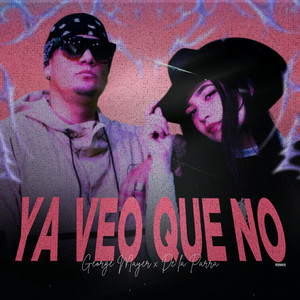 Ya Veo Que No - Remix by George Mayer, De La Parra