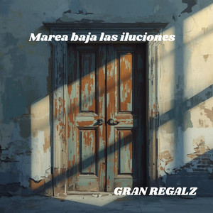 Marea baja las iluciones by GRAN REGALZ