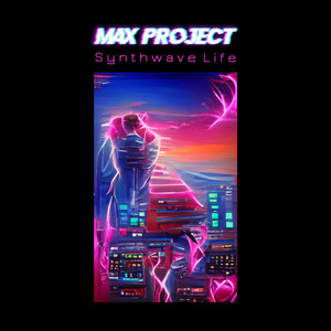 Synthwave Life by Max Project