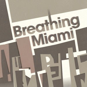 Breathing Miami by Zuri Valis
