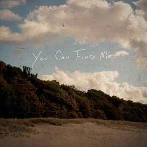 You Can Find Me
