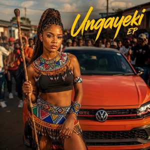 Ungayeki by Ndou Advocate
