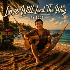 Love Will Lead the Way by Jay Toco