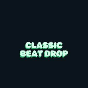 Classic Beat Drop by DJ Ghoster