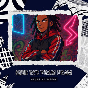 AHORA ME BUSCAN by King Red Pram Pram