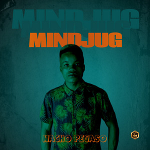 Nacho Pegaso - Mindjug