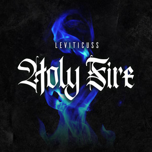 Holy Fire by Leviticuss