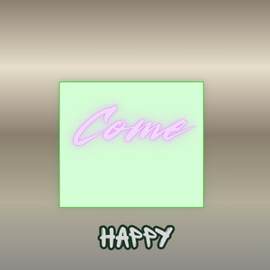 Come Happy by Grantelisa