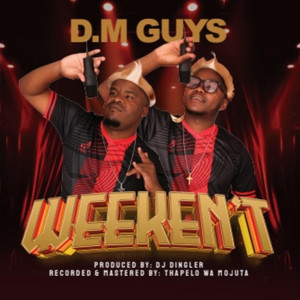 D.M Guys - WEEKEN'T PROMO