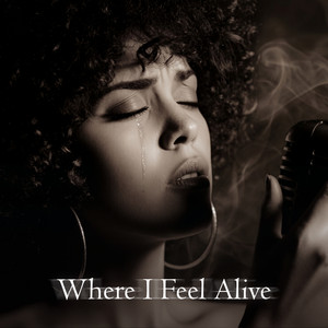 Where I Feel Alive by Diva Luna
