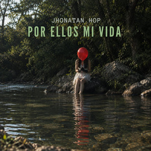 Por ellos mi vida by Jhonatan hop