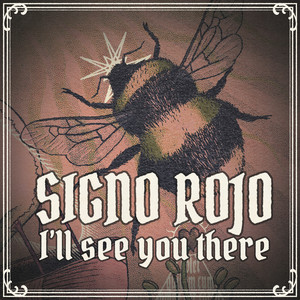 I'll See You There by Signo Rojo