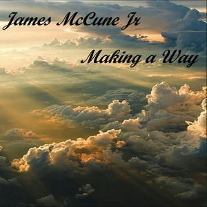 Making a Way by James McCune Jr