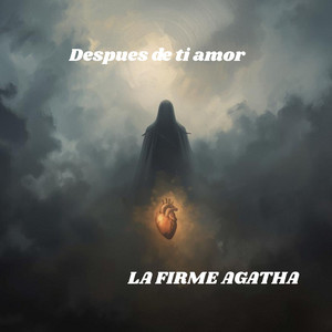 Despues de ti amor by La firme Agatha