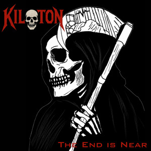 The End is Near by Kiloton