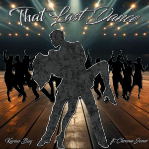 That Last Dance by Kurius Boy, Chrome Jones