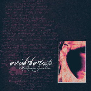 My Revolver, Your Heart by A Wish That Lasts