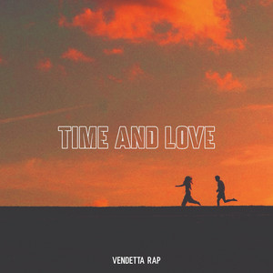 TIME AND LOVE by Vendetta rap, Gubuk Derita
