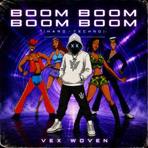 Boom Boom Boom Boom by Vex Woven, Vengaboys, Vex Woven