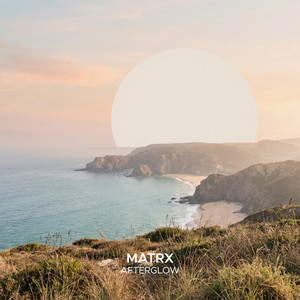 Afterglow by Matrx