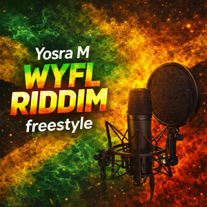 Yosra M - WYFL Riddim Freestyle