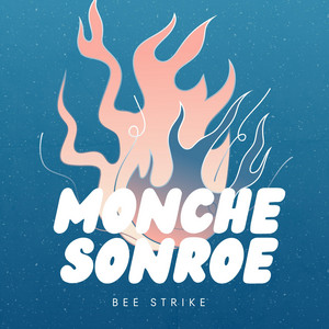 Monche Sonroe by Bee strike