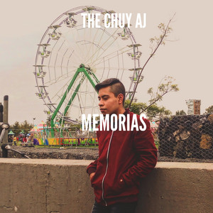 THE CHUY AJ - Memorias