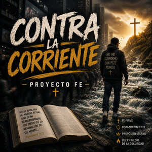 Contra La Corriente by Proyecto Fe