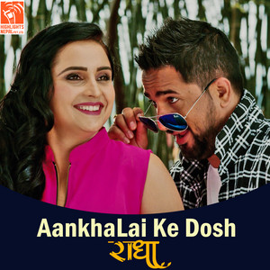 Aankhalai Ke Dosh (From "Radha")