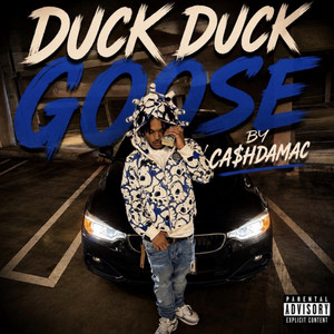 Duck Duck Goose (Fuck Too) by Ca$hDaMac
