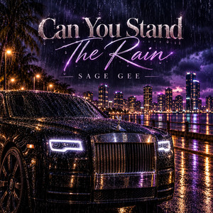 Can You Stand The Rain by Sage Gee