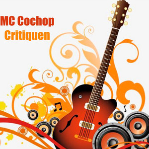 Critiquen by MC Cochop