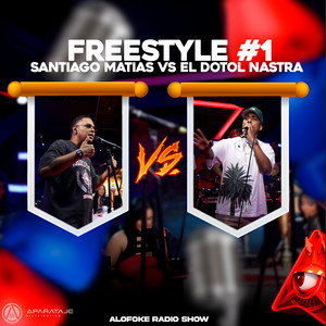 Alofoke Radio Show - Santiago Matias Vs el Dotol Nastra (Freestyle) [Live]