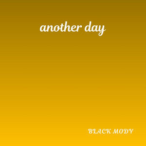 Another Day by Black Mody